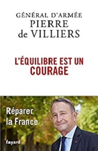 Le Livre du Général Philippe de Villiers, L'Equilibre est un Courage. Edition Fayard, 320. 2020 pages. 